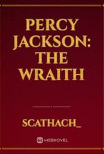 Percy Jackson: the wraith