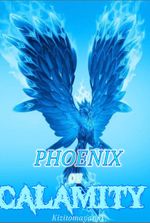 Phoenix of Calamity