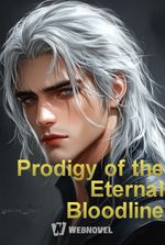 Prodigy of the Eternal Bloodline