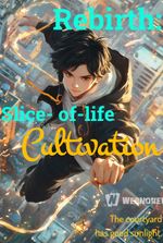 Rebirth: Slice-of-life Cultivation