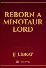 Reborn a Minotaur Lord