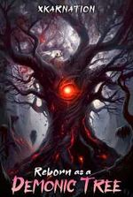 Reborn as a Demonic Tree