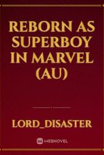 Reborn as Superboy in Marvel (AU)