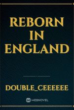 Reborn In England