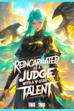 Reincarnated as a Judge with a 9-Star Talent