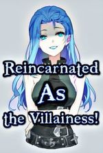 Reincarnated as the Villainess! Yandere Various Reverse harem x reader!