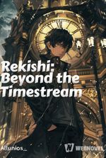 Rekishi: Beyond the Timestream