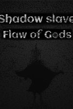 Shadow Slave: Flaw of Gods.