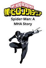 Spider-Man: A MHA Story REWRITE