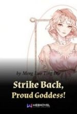 Strike Back, Proud Goddess! Novel