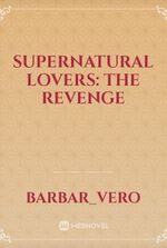 Supernatural Lovers: The revenge