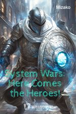 System Wars: Here Comes the Heroes!