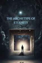 The Archetype Of Eternity