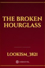 The Broken Hourglass