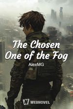 The Chosen One of the Fog