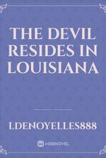 The Devil Resides in Louisiana