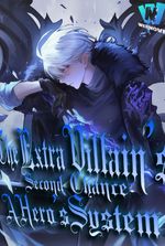 The Extra Villain's Second Chance: A Hero's System