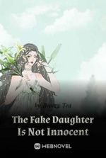 The Fake Daughter Is Not Innocent