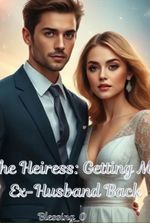 The Heiress: Getting My Ex-Husband Back