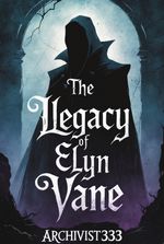 The Legacy of Elyn Vane