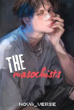 The masochists