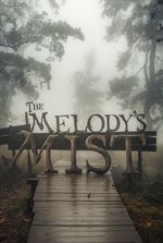 The Melody’s Mist