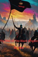 The Rise Of The Black Kingdom