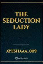 The seduction Lady