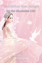 The Substitute Bride: Indulged by the Obsessive CEO