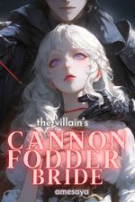 The Villain's Cannon Fodder Bride