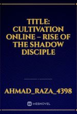 Title: Cultivation Online – Rise of the Shadow Disciple