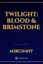 Twilight: blood & brimstone