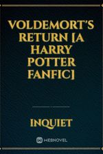 Voldemort's Return [A Harry Potter fanfic]