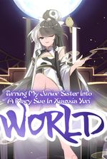 Xianxia:Turning My Junior Sister into a Mary Sue In Xianxia Yuri World