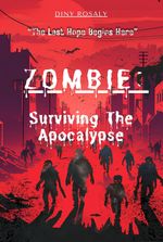 Zombie: Surviving The Apocalypse