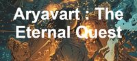 Aryavart : The Eternal Quest