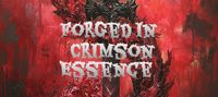 Forged In Crimson Essence