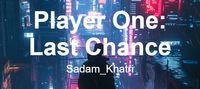 Player One: Last Chance