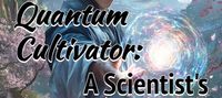 Quantum Cultivator: A Scientist's Path to Taoist Enlightenment