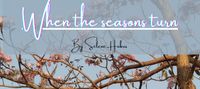 when the seasons turn